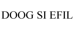 DOOG SI EFIL trademark
