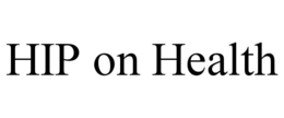 HIP ON HEALTH trademark