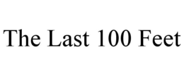 THE LAST 100 FEET trademark