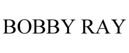 BOBBY RAY trademark