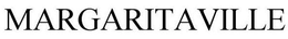 MARGARITAVILLE trademark