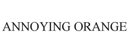 ANNOYING ORANGE trademark
