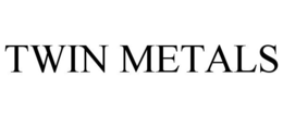 TWIN METALS trademark