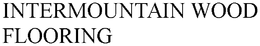 INTERMOUNTAIN WOOD FLOORING trademark