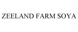 ZEELAND FARM SOYA trademark