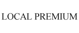 LOCAL PREMIUM trademark