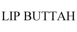 LIP BUTTAH trademark