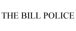 THE BILL POLICE trademark