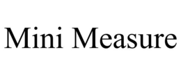 MINI MEASURE trademark