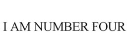 I AM NUMBER FOUR trademark