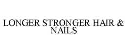 LONGER STRONGER HAIR & NAILS trademark