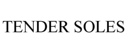 TENDER SOLES trademark