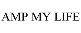 AMP MY LIFE trademark