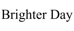 BRIGHTER DAY trademark
