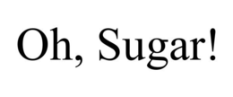 OH, SUGAR! trademark