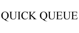 QUICK QUEUE trademark