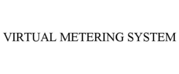 VIRTUAL METERING SYSTEM trademark