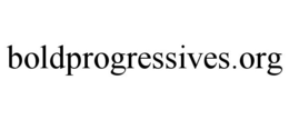 BOLDPROGRESSIVES.ORG trademark