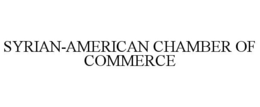 SYRIAN-AMERICAN CHAMBER OF COMMERCE trademark