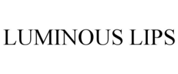 LUMINOUS LIPS trademark