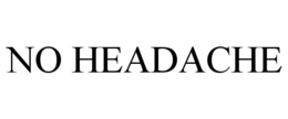 NO HEADACHE trademark
