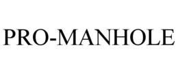 PRO-MANHOLE trademark