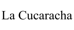 LA CUCARACHA trademark