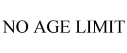 NO AGE LIMIT trademark