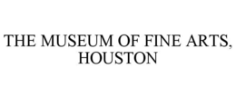 THE MUSEUM OF FINE ARTS, HOUSTON trademark