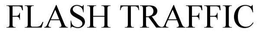 FLASH TRAFFIC trademark