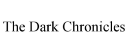 THE DARK CHRONICLES trademark