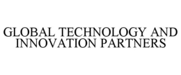 GLOBAL TECHNOLOGY AND INNOVATION PARTNERS trademark