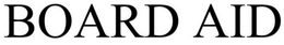 BOARD AID trademark