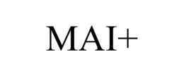 MAI+ trademark