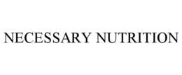 NECESSARY NUTRITION trademark