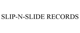 SLIP-N-SLIDE RECORDS trademark