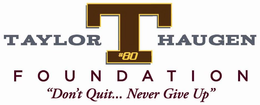 TAYLOR HAUGEN FOUNDATION T #80 "DON'T QUIT ... NEVER GIVE UP" trademark