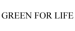 GREEN FOR LIFE trademark