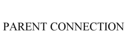 PARENT CONNECTION trademark