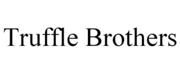 TRUFFLE BROTHERS trademark