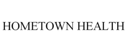 HOMETOWN HEALTH trademark