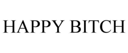 HAPPY BITCH trademark