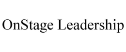 ONSTAGE LEADERSHIP trademark