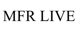 MFR LIVE trademark