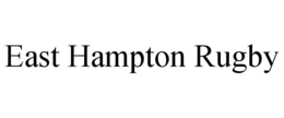 EAST HAMPTON RUGBY trademark