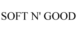 SOFT N' GOOD trademark