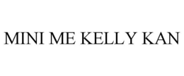 MINI ME KELLY KAN trademark