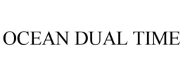 OCEAN DUAL TIME trademark