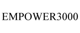 EMPOWER3000 trademark