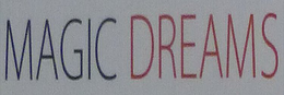 MAGIC DREAMS trademark